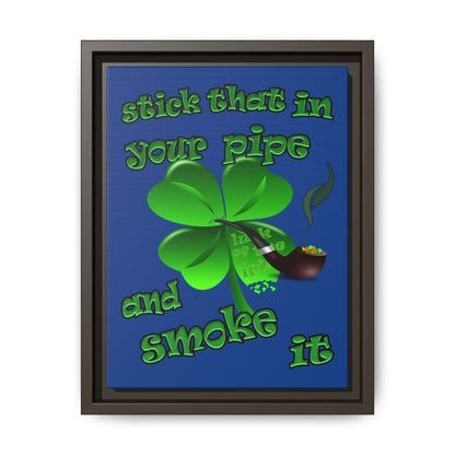 stick that in your pipe and smoke it - framed canvas art (dark blue)