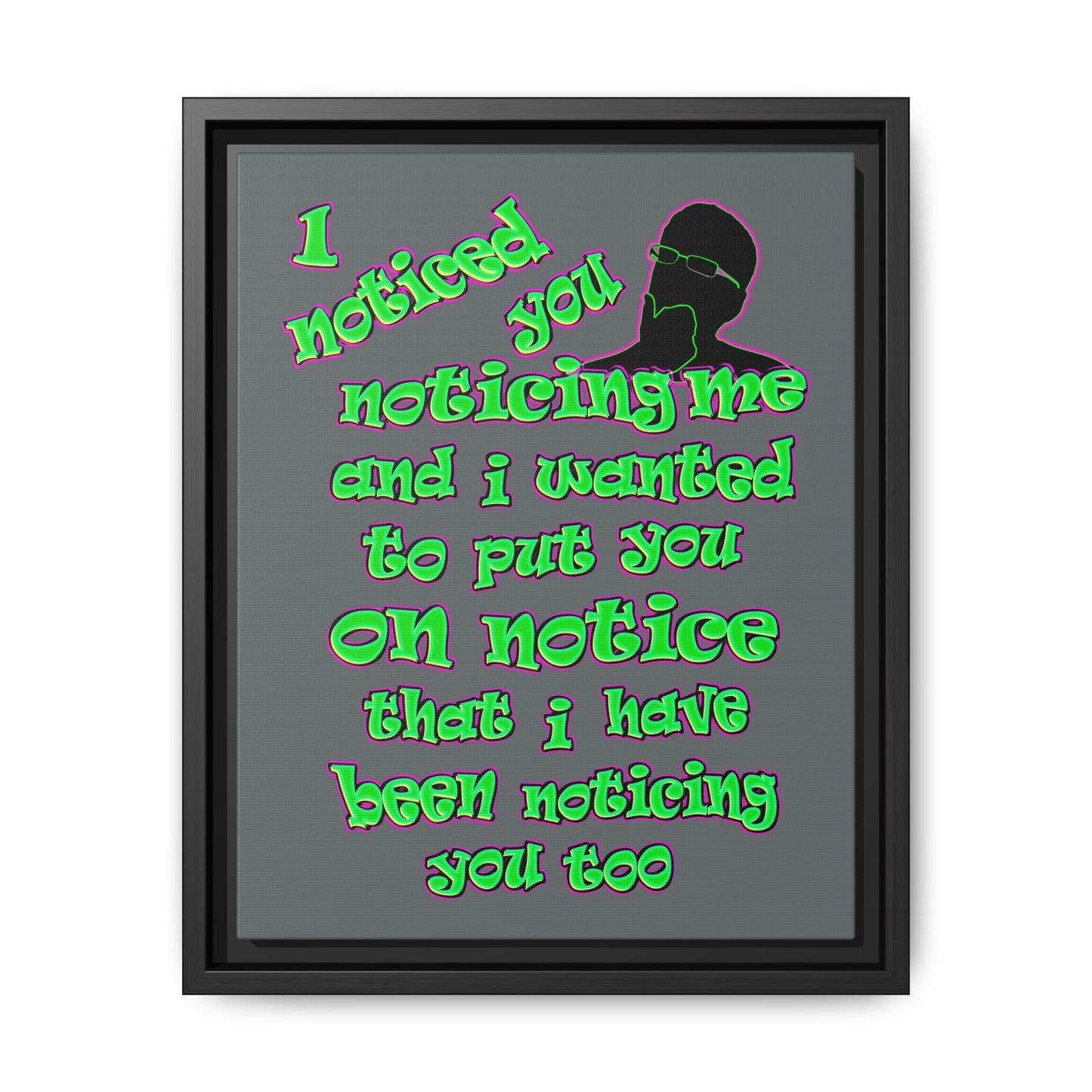 noticed you noticing - framed canvas art (dark grey)