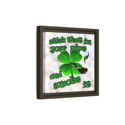 stick that in your pipe and smoke it - framed canvas art (white marble)