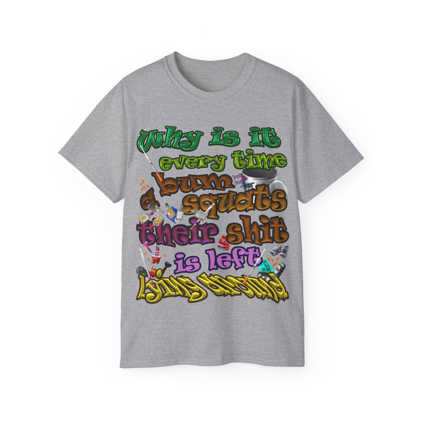 the bum's shit - Unisex Ultra Cotton Tee