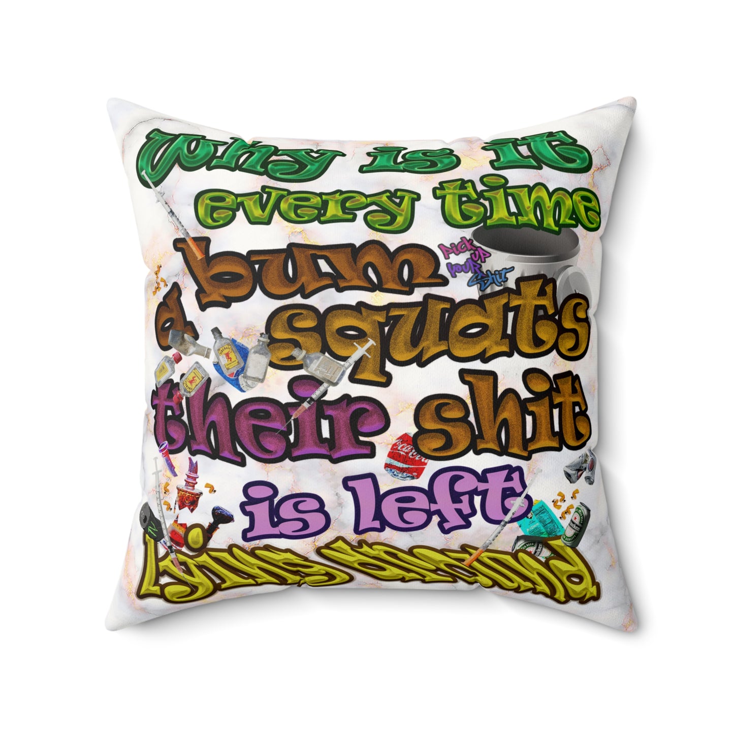 the bum's shit - Faux Suede Square Pillow - (white marble)