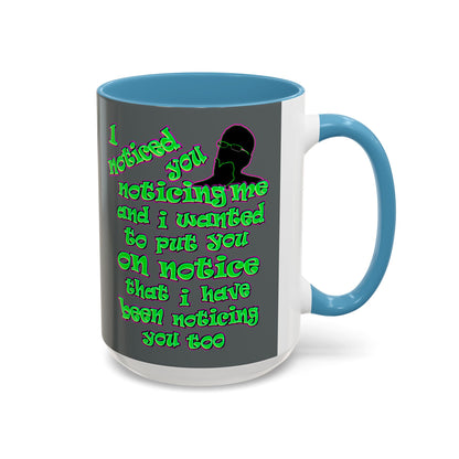 noticed you noticing - Accent Mug (dark grey)