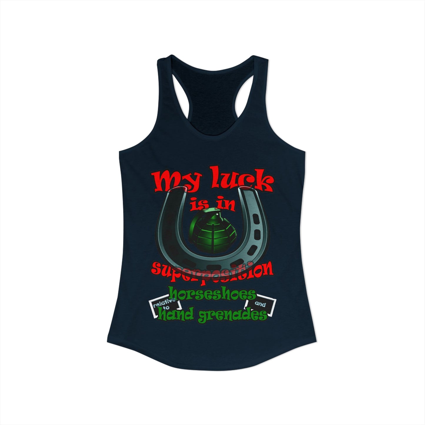 my luck - Women's Ideal Racerback Tank