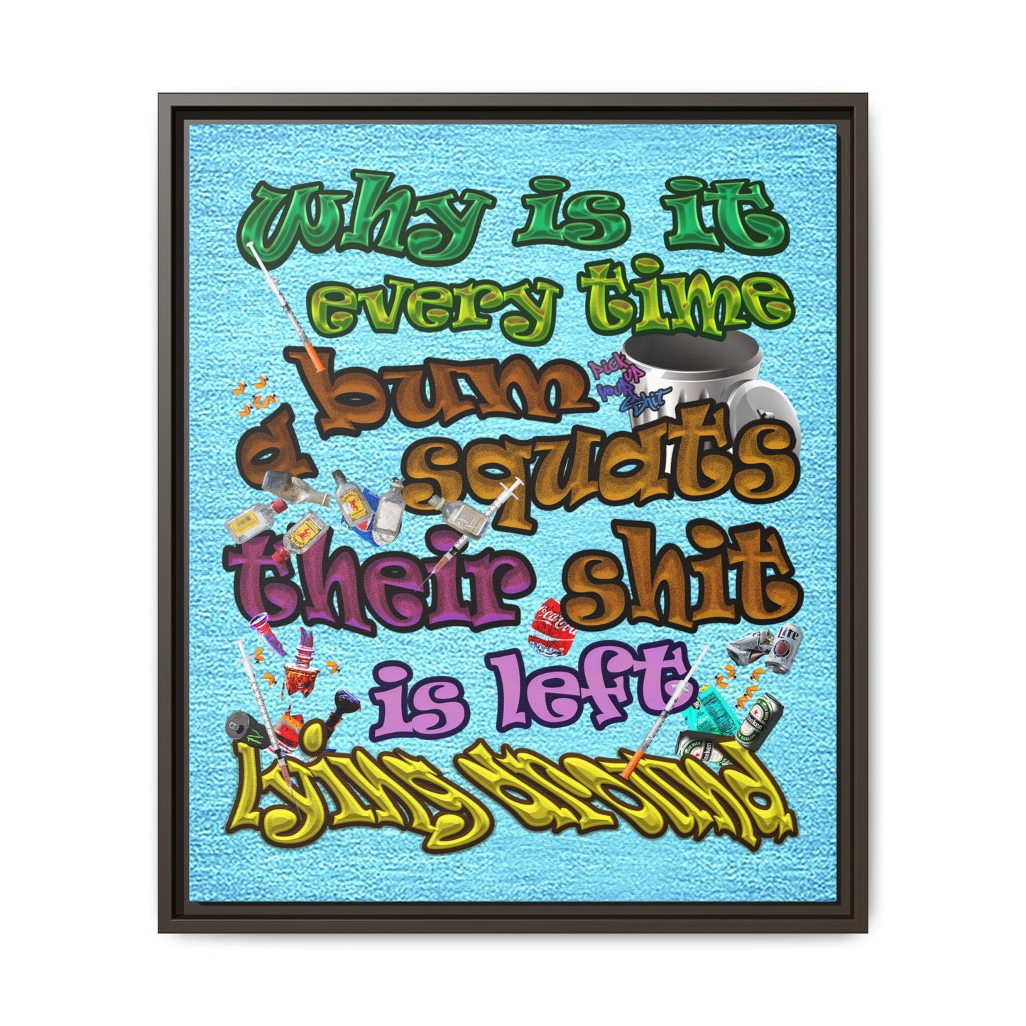 the bum's shit - framed canvas art (faded blue)