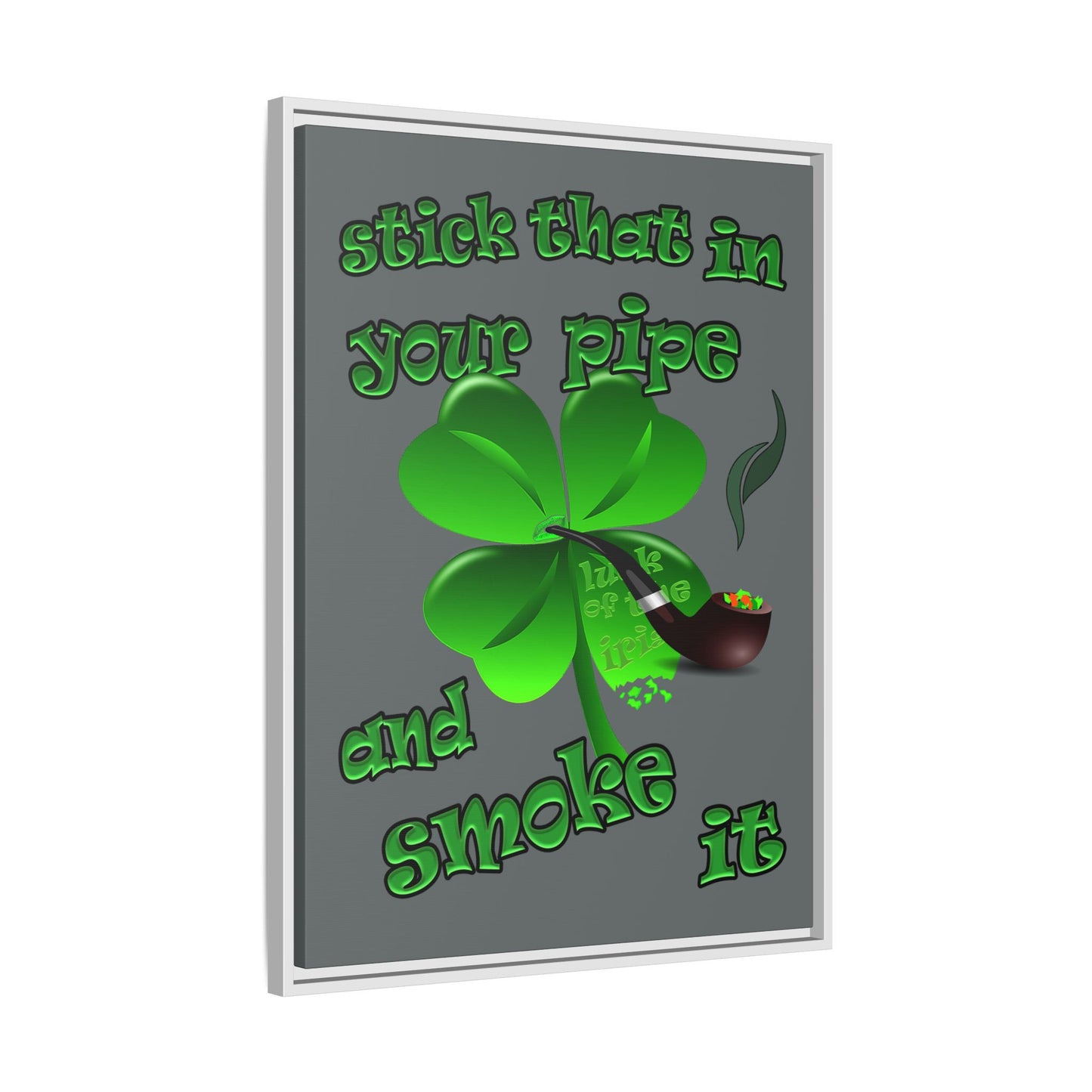 stick that in your pipe and smoke it - framed canvas art (dark grey)