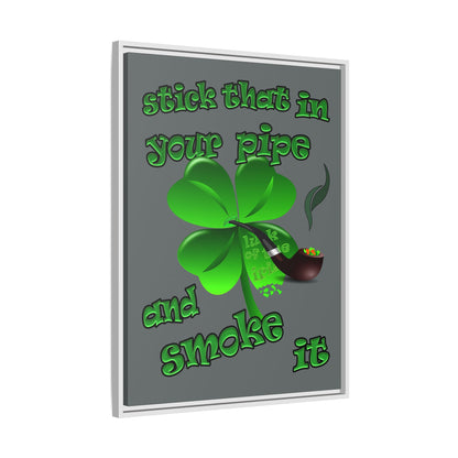 stick that in your pipe and smoke it - framed canvas art (dark grey)