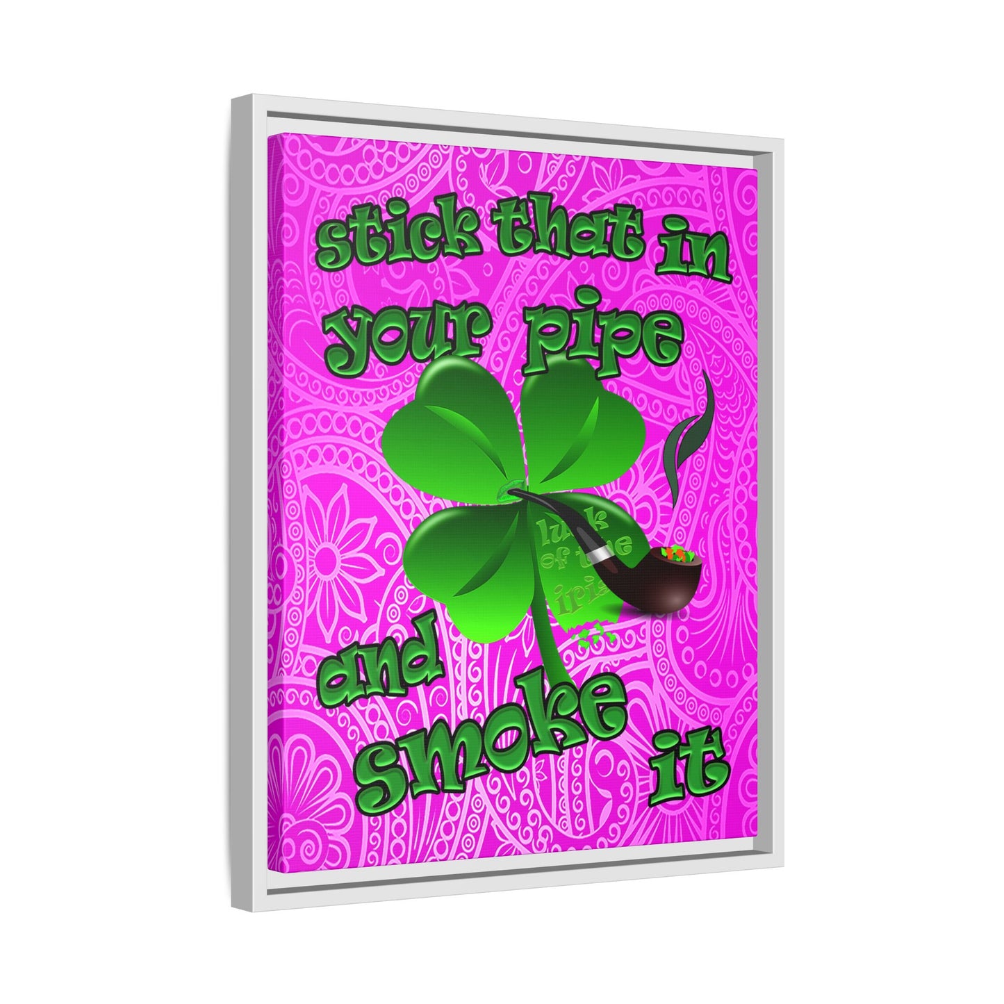 stick that in your pipe and smoke it - framed canvas art (pink swirl)