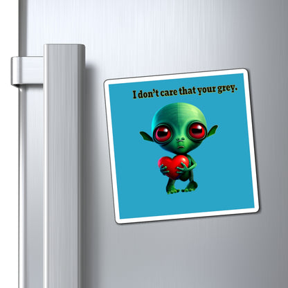 I don't care that your grey - Magnets - (turquoise)