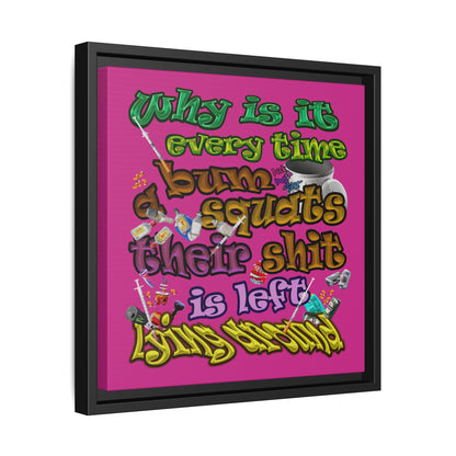 the bum's shit - framed canvas art (pink)