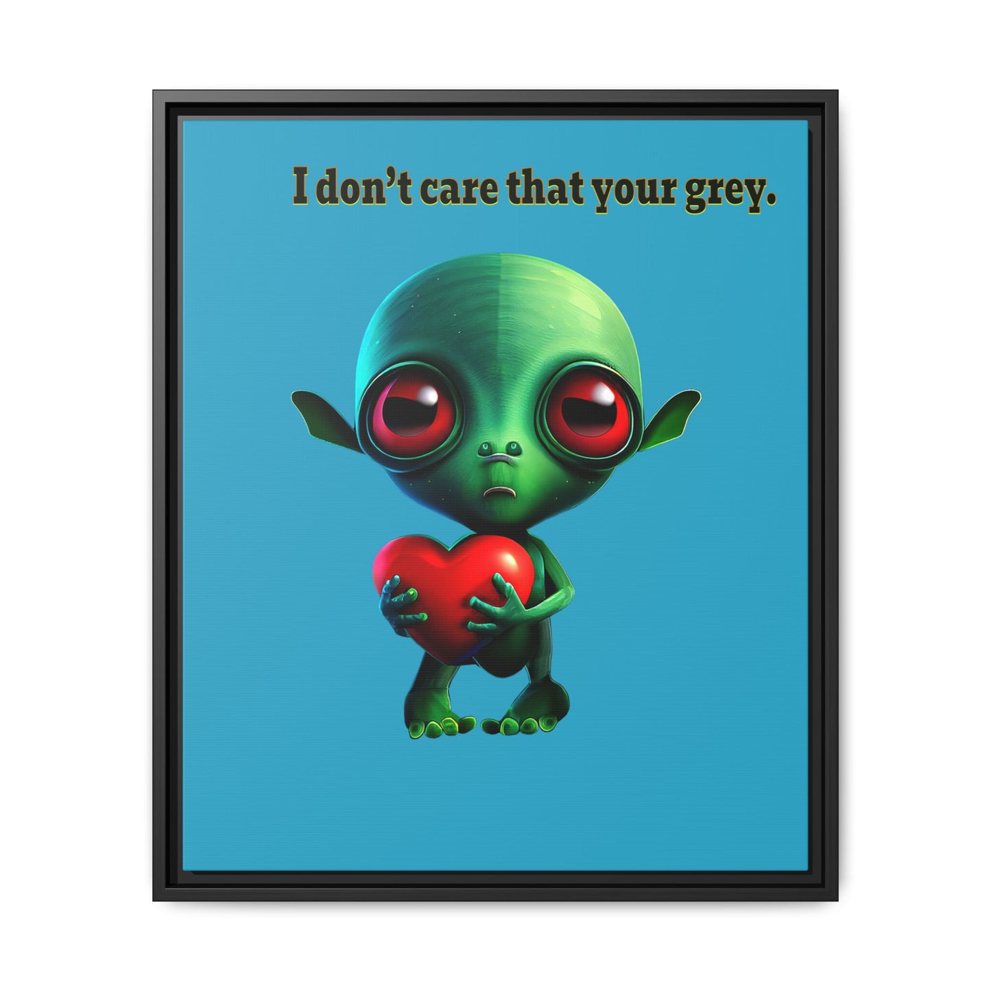 I don't care that your grey - framed canvas art (turquoise)
