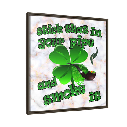 stick that in your pipe and smoke it - framed canvas art (white marble)