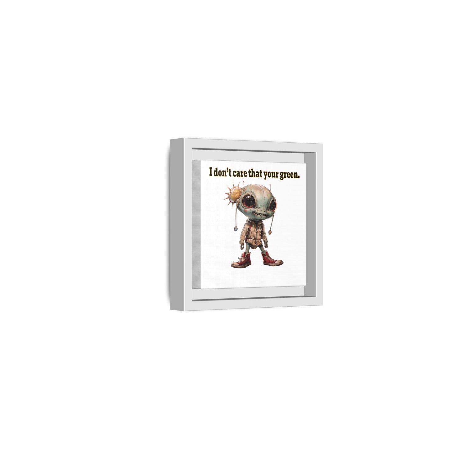 I don't care that your green - framed canvas art