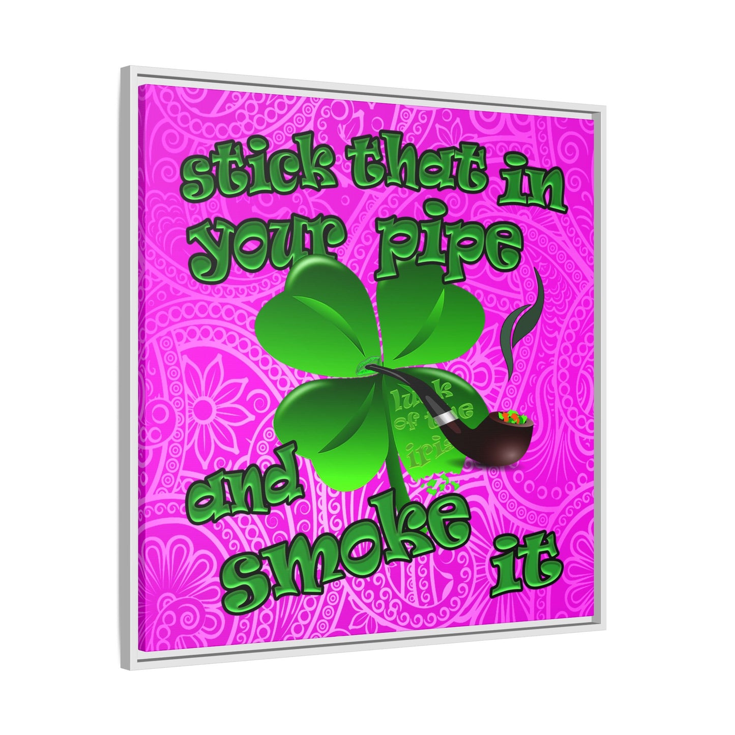 stick that in your pipe and smoke it - framed canvas art (pink swirl)