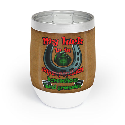my luck - Chill Wine Tumbler (brown papyrus)