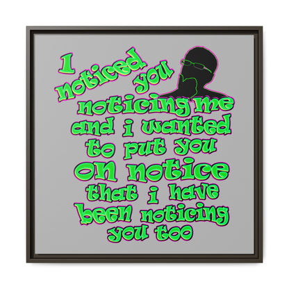 noticed you noticing - framed canvas art (light grey)