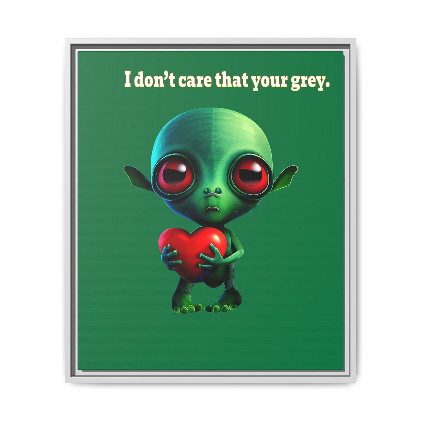 I don't care that your grey - framed canvas art (dark green)