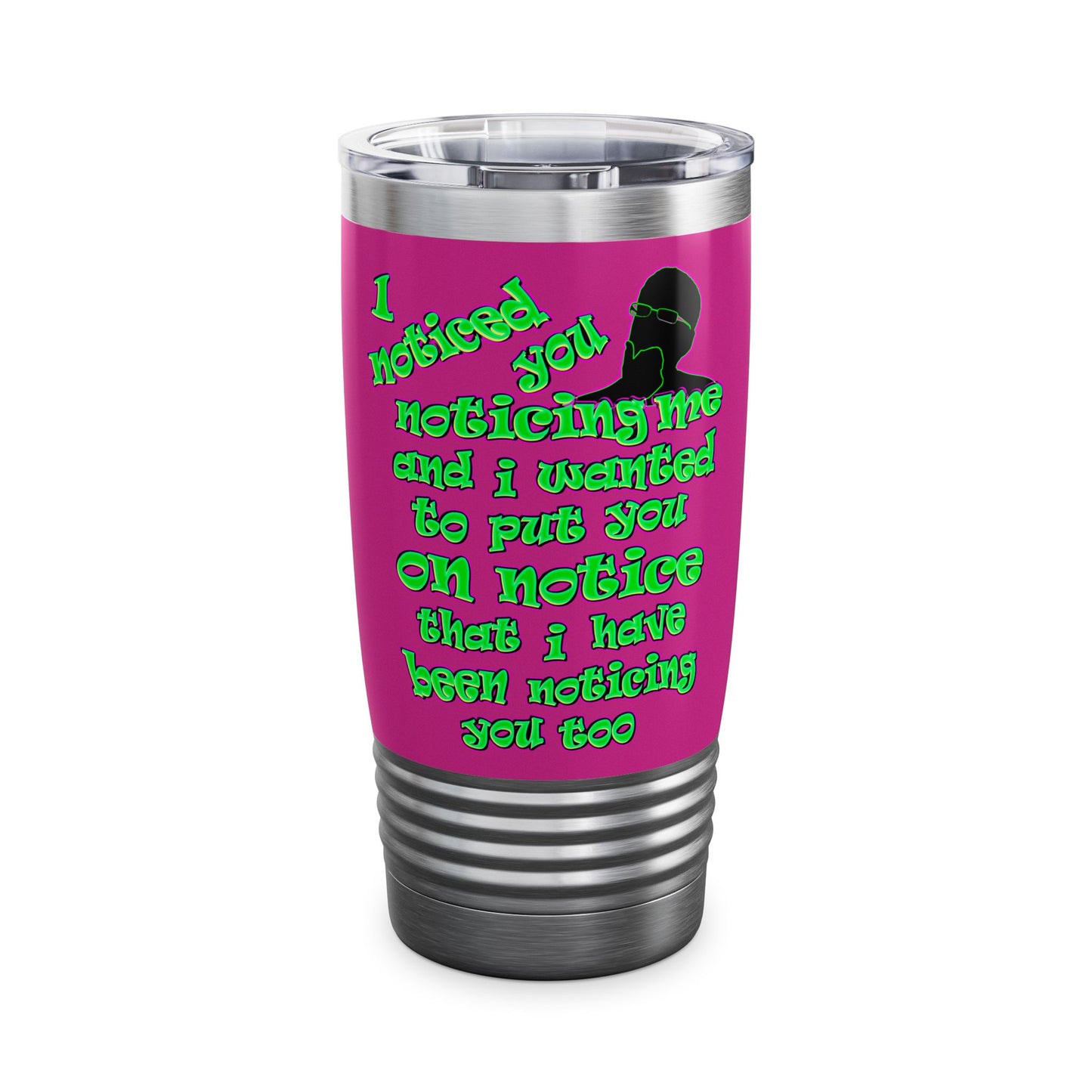 noticed you noticing - Ringneck Tumbler, 20oz (pink)