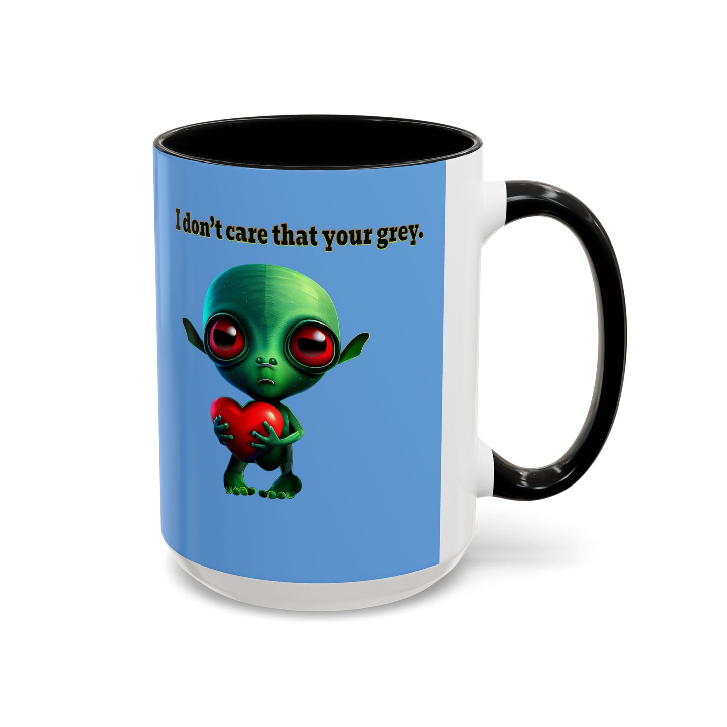 I don't care that your grey - Accent Mug (light blue)