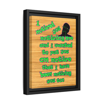 noticed you noticing - framed canvas art (butterscotch wood finish)