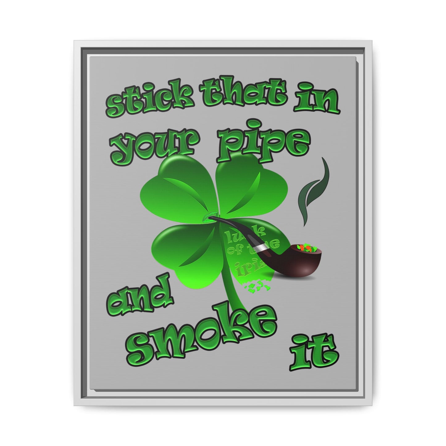 stick that in your pipe and smoke it - framed canvas art (light grey)