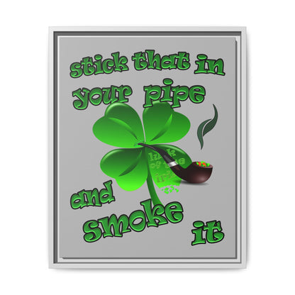 stick that in your pipe and smoke it - framed canvas art (light grey)