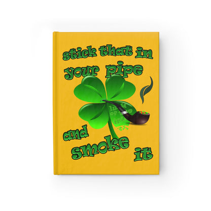 stick that in your pipe and smoke it - journal-blank (yellow)