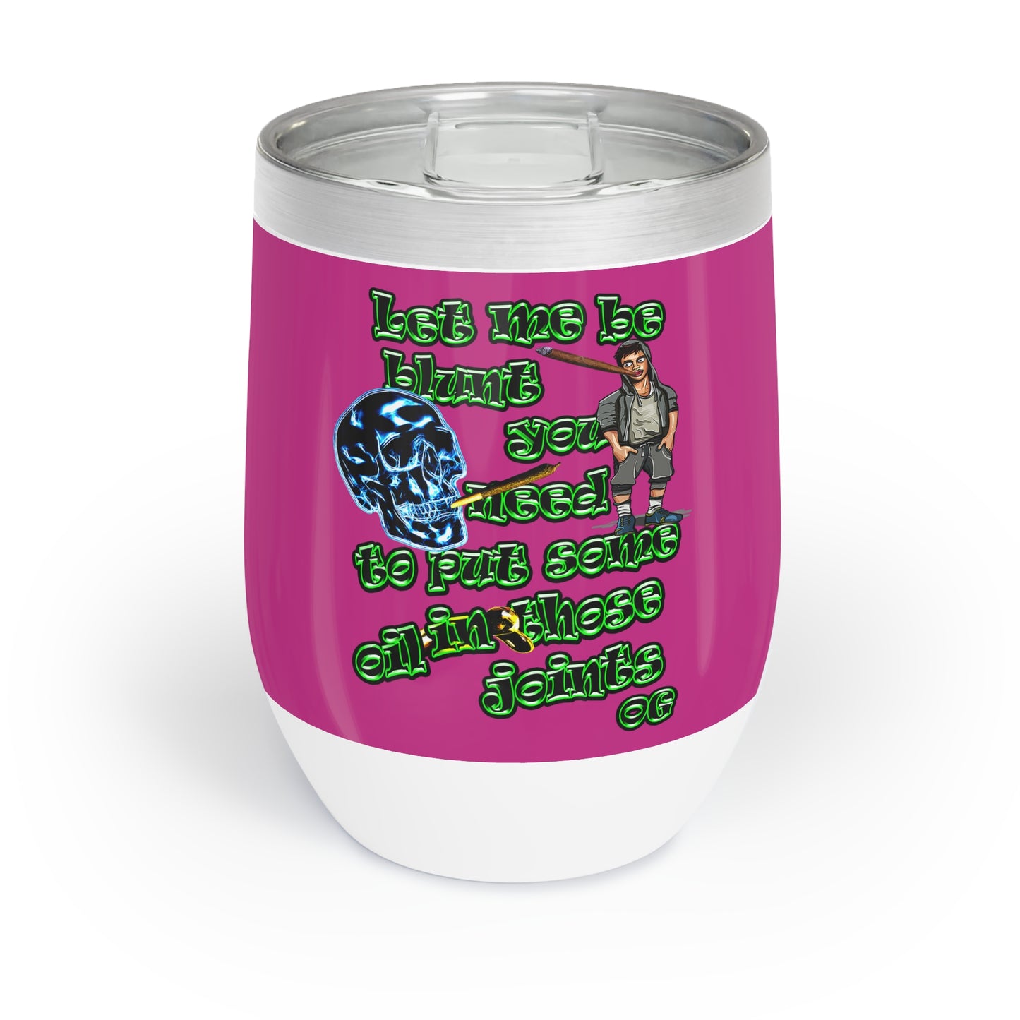 og - Chill Wine Tumbler (pink)