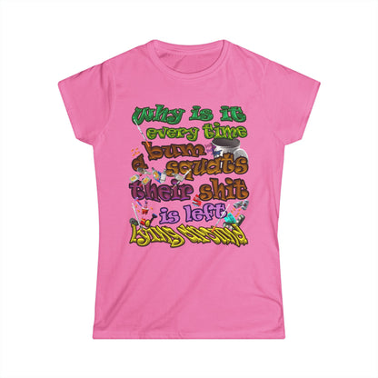 the bum's shit - Women's Softstyle Tee
