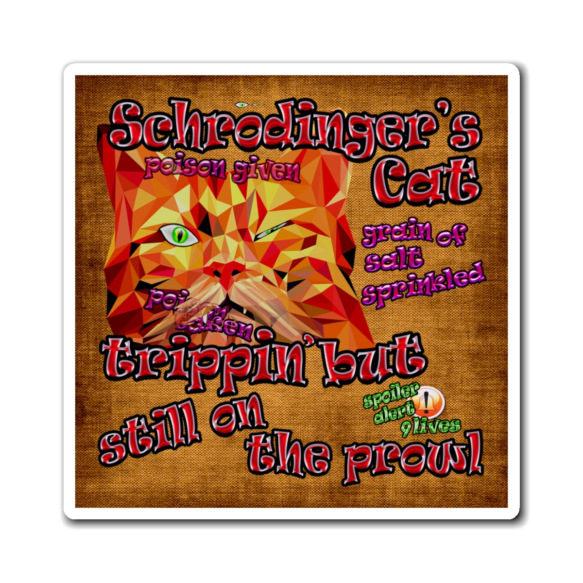 schrodinger's cat - Magnets - (brown papyrus)