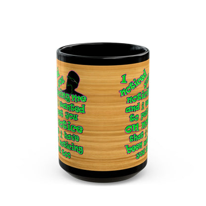 noticed you noticing - Black Mug (butterscotch wood finish)