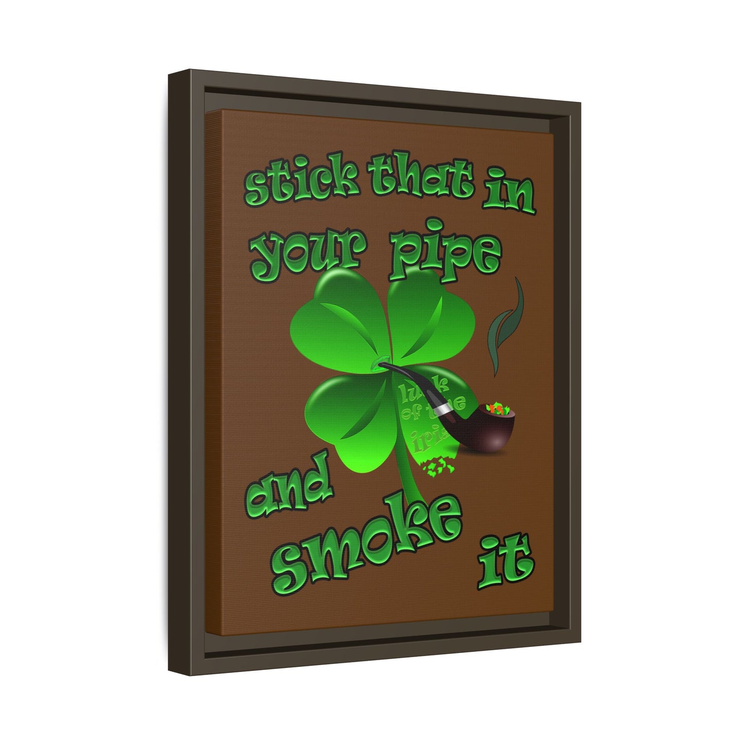 stick that in your pipe and smoke it - framed canvas art (brown)