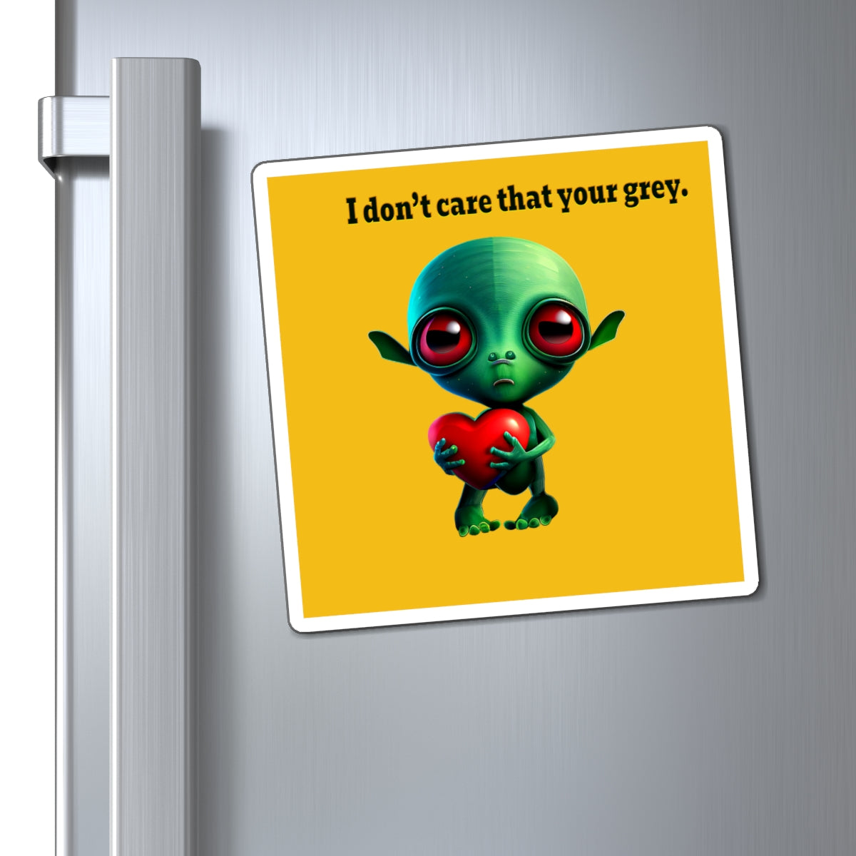 I don't care that your grey - Magnets - (yellow)