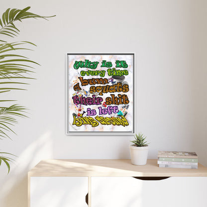 the bum's shit - framed canvas art (white marble)