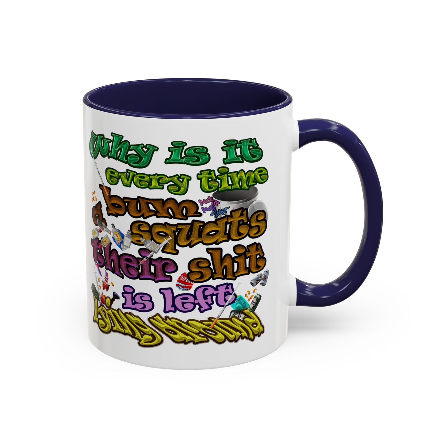 the bum's shit - Accent Mug (white)