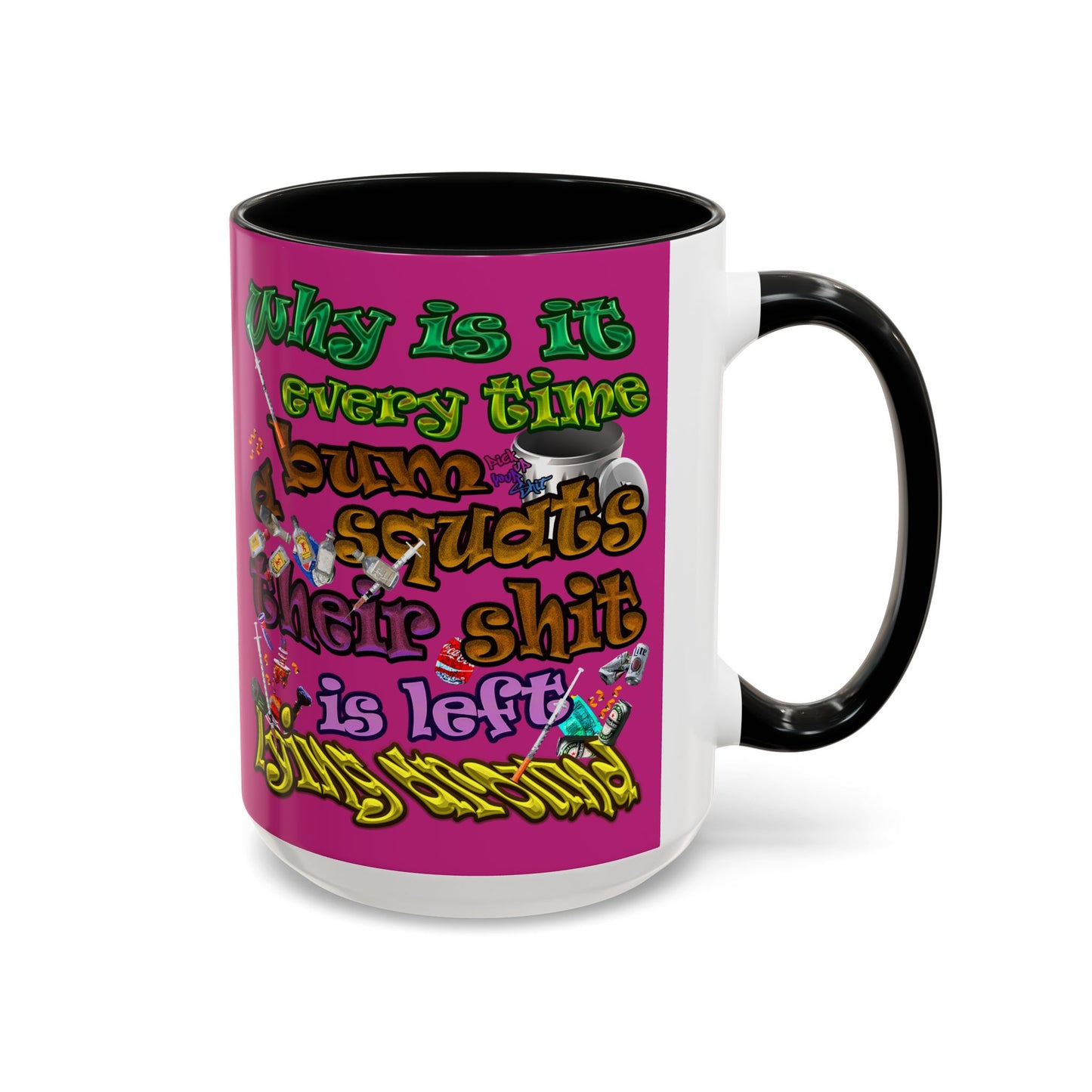 the bum's shit - Accent Mug (pink)