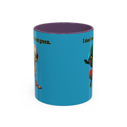 I don't care that your grey - Accent Mug (turquoise)