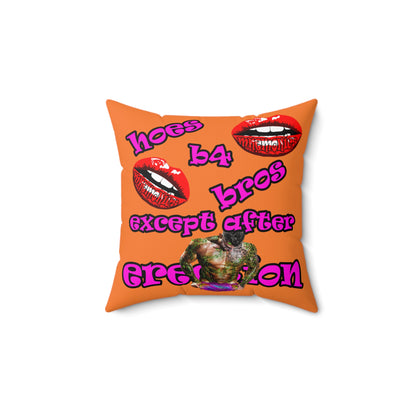 hoes b4 bros - Spun Polyester Square Pillow - (crusta)