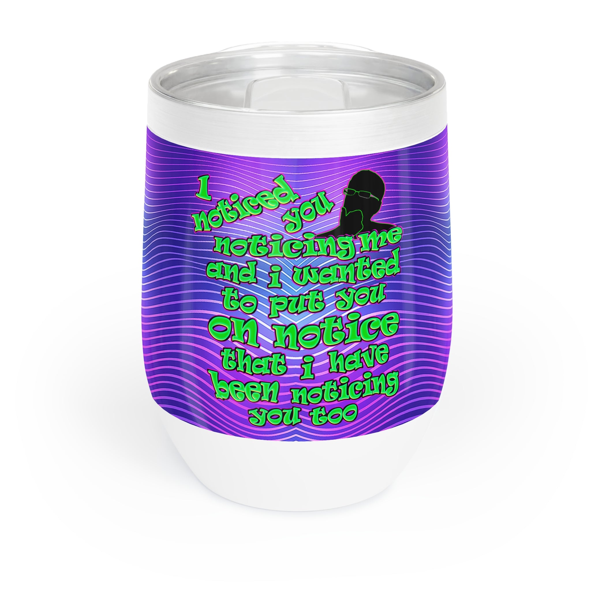 noticed you noticing - Chill Wine Tumbler (purple wave)