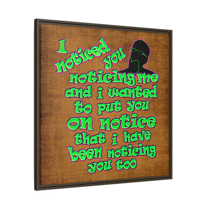 noticed you noticing - framed canvas art (brown papyrus)